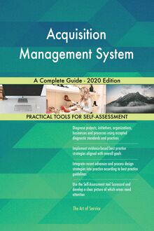 Acquisition Management System A Complete Guide - 2020 Edition