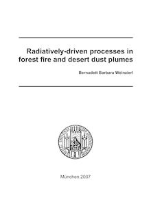 Radiatively-driven processes in forest fire and desert dust plumes [Elektronische Ressource] / vorgelegt von Bernadett Barbara Weinzierl