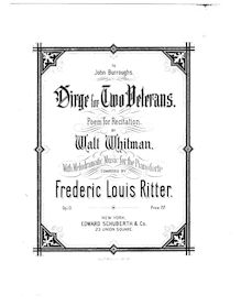 Partition complète, Dirge pour Two Veterans, Op.13, Dirge for Two Veterans. Poem for Recitation by Walt Whitman, with Melodramatic Music for the Pianoforte Composed by Frederic Louis Ritter