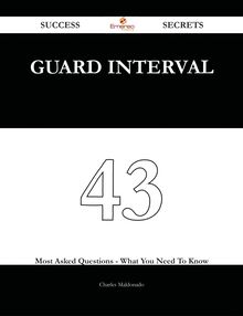 guard interval 43 Success Secrets - 43 Most Asked Questions On guard interval - What You Need To Know