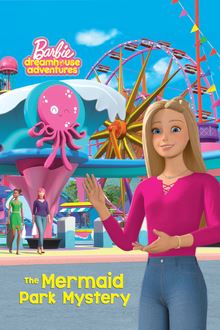 Barbie™:  The Mermaid Park Mystery