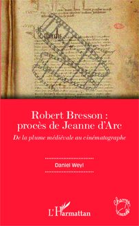Robert Bresson: procès de Jeanne d Arc