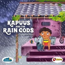 Kappus and the Rain Gods - A tale from Africa