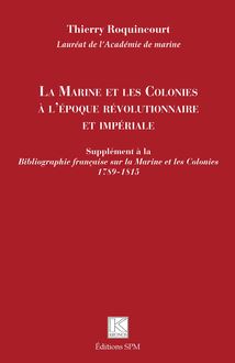 La Marine et les Colonies à l époque révolutionnaire et impériale