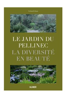 Le jardin du Pellinec : La diversité en beauté