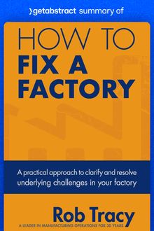 Summary of How to Fix a Factory by Rob Tracy