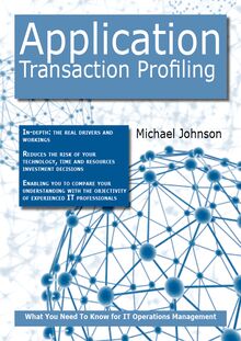 Application Transaction Profiling: What you Need to Know For IT Operations Management