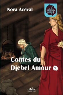 Contes du Djebel – Amour 2 - langue française