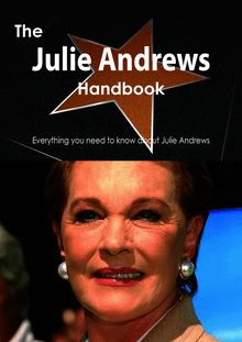 The Julie Andrews Handbook - Everything you need to know about Julie Andrews