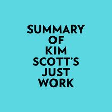Summary of Kim Scott s Just Work