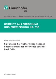 Sulfonated poly(ether ether ketone) based membranes for direct ethanol fuel cells [Elektronische Ressource] / Kimball Sebastiaan Roelofs
