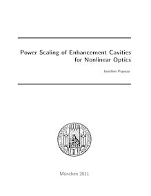 Power Scaling of Enhancement Cavities for Nonlinear Optics [Elektronische Ressource] / Ioachim Pupeza. Betreuer: Ferenc Krausz