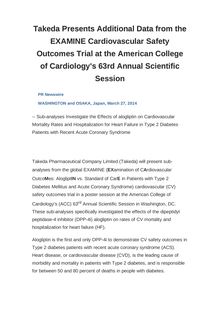 Takeda Presents Additional Data from the EXAMINE Cardiovascular Safety Outcomes Trial at the American College of Cardiology s 63rd Annual Scientific Session