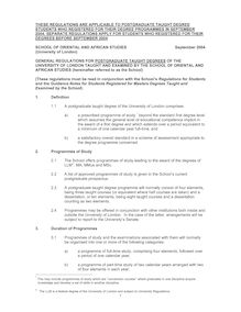 THESE REGULATIONS (JULY 2003) ARE APPLICABLE TO POSTGRADUATE TAUGHT  DEGREE STUDENTS WHO REGISTERED 