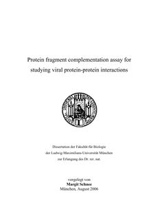 Protein fragment complementation assay for studying viral protein protein interactions [Elektronische Ressource] / vorgelegt von Margit Schnee