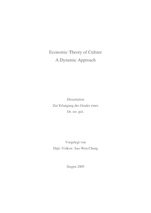Economic theory of culture [Elektronische Ressource] : a dynamic approach / vorgelegt von Sao-Wen Cheng