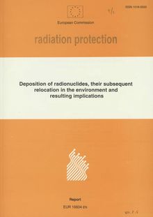 Deposition of radionuclides, their subsequent relocation in the environment and resulting implications. Report
