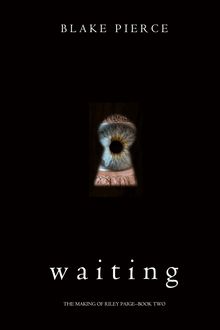 Waiting (The Making of Riley Paige—Book 2)