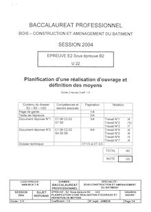 Planification d une réalisation d ouvrage et définitions de moyens 2004 Bac Pro - Bois construction et aménagement du bâtiment