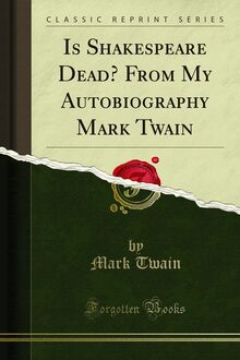 Is Shakespeare Dead? From My Autobiography Mark Twain