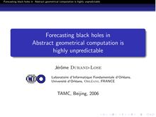 Forecasting black holes in Abstract geometrical computation is highly unpredictable