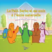 Le Petit Barbu et ses amis à l école maternelle