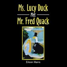 Ms. Lucy Duck Met Mr. Fred Quack