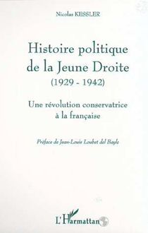 HISTOIRE POLITIQUE DE LA JEUNE DROITE (1929-1942)