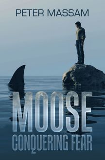 Moose Conquering Fear