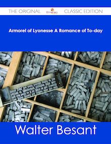 Armorel of Lyonesse A Romance of To-day - The Original Classic Edition