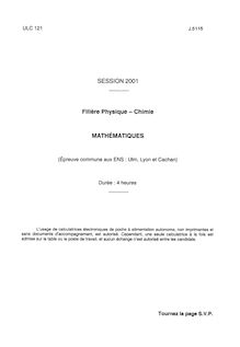 Mathématiques Paris, Lyon, Cachan 2001 Classe Prepa PC Concours Ecole Normale Supérieure