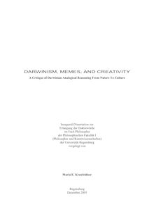 Darwinism, memes, and creativity [Elektronische Ressource] : a critique of Darwinian analogical reasoning from nature to culture / vorgelegt von Maria E. Kronfeldner
