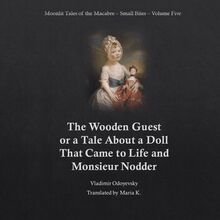 The Wooden Guest (Moonlit Tales of the Macabre - Small Bites Book 5)