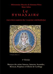 Synaxaire Martyre des saintes Perpétue, Félicité et leurs compagnons à Carthage