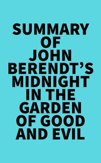 Summary of John Berendt s Midnight in the Garden of Good and Evil