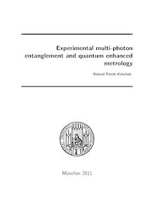 Experimental multi-photon entanglement and quantum enhanced metrology [Elektronische Ressource] / Roland Patrik Krischek. Betreuer: Harald Weinfurter
