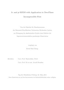 h- and p-XFEM with application to two-phase incompressible flow [Elektronische Ressource] / Kwok Wah Cheng