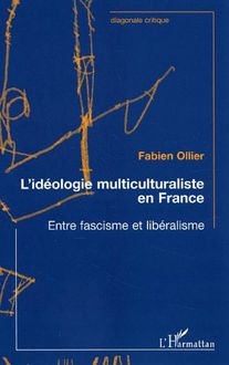 L idéologie multiculturaliste en France