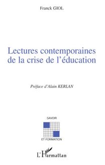 Lectures contemporaines de la crise de l éducation