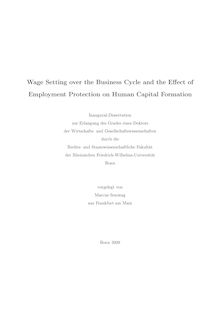 Wage setting over the business cycle and the effect of employment protection on human capital formation [Elektronische Ressource] / vorgelegt von Marcus Sonntag