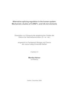 Alternative splicing regulation in the human system [Elektronische Ressource] : mechanistic studies of hnRNP L and CA-rich elements / vorgelegt von Monika Heiner