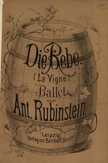 Partition Color Covers, Die Rebe, La vigne ; The Vine, Rubinstein, Anton