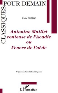 Antonine Maillet conteuse de l Acadie