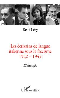 Les écrivains de langue italienne sous le fascisme