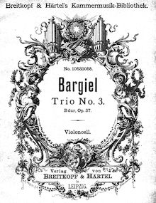 Partition violoncelle, Piano Trio No.3, B flat major, Bargiel, Woldemar