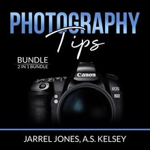 Photography Tips Bundle: 2 in 1 Bundle, In Camera and Beginner s Photography Guide