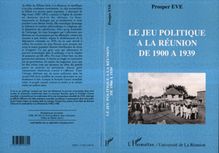 Le jeu politique à la Réunion de 1900 à 1939