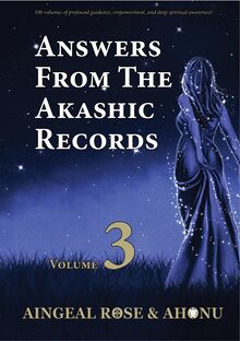 Answers From The Akashic Records Vol 3
