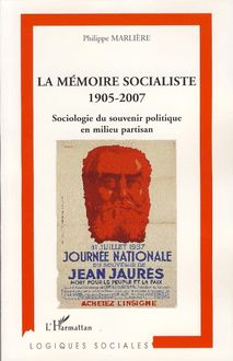 La mémoire socialiste 1905-2007