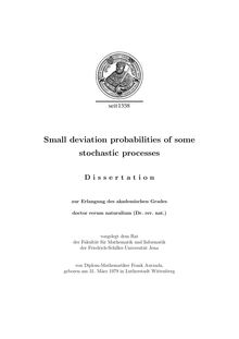 Small deviation probabilities of some stochastic processes [Elektronische Ressource] / von Frank Aurzada